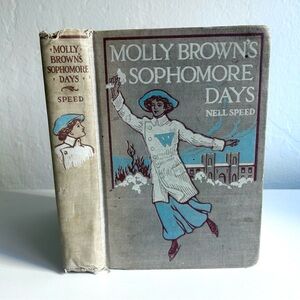 1912 Vintage Book - Molly Brown's Sophomore Days by Nell Speed - Antique